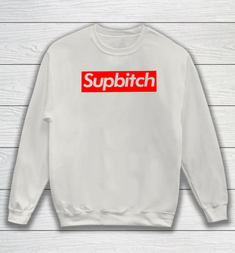 SUPBITCH Sweatshirt 10