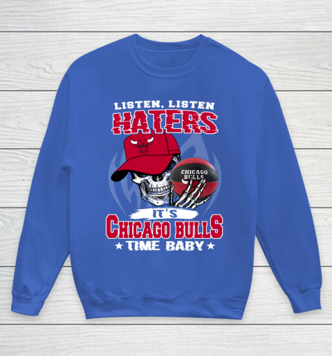 Listen Haters It is BULLS Time Baby NBA Youth Sweatshirt 6
