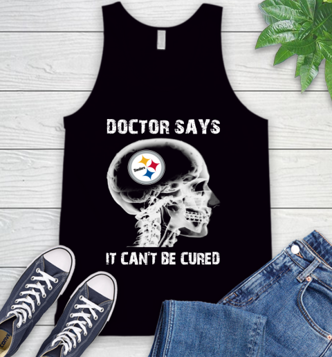 NFL Pittsburgh Steelers Football Skull It Can't Be Cured Shirt Tank Top