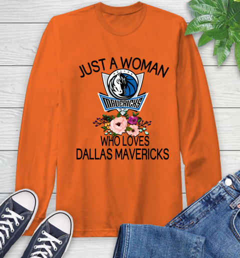 NBA Just A Woman Who Loves Dallas Mavericks Basketball Sports Long Sleeve T-Shirt 3