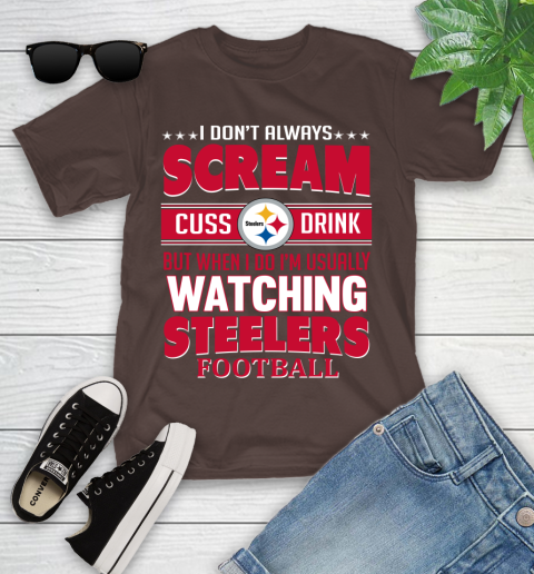 Pittsburgh Steelers NFL Football I Scream Cuss Drink When I'm Watching My Team Youth T-Shirt 7