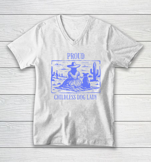Proud Childless Dog Lady V-Neck T-Shirt