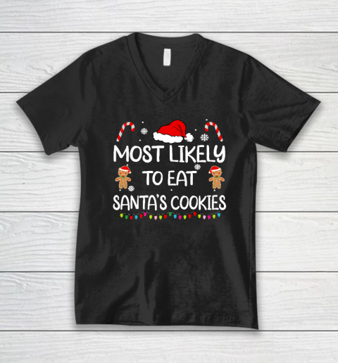 Most Likely To Eat Santas Cookies family Christmas Matching V-Neck T-Shirt