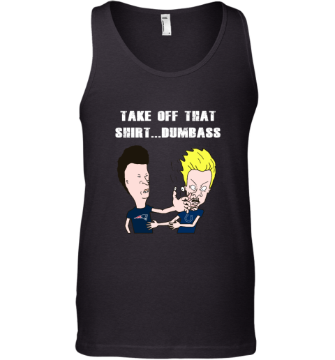 New England Patriots Take Off That Shirt Dumbass Face Slap Tank Top