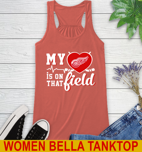 NHL My Heart Is On That Field Hockey Sports Detroit Red Wings Racerback Tank 3