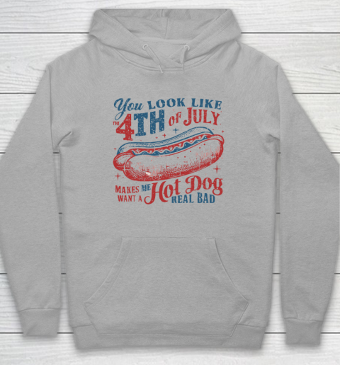 You Look Like The Fourth Of July Hoodie 4