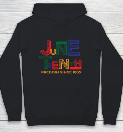Juneteenth Free Ish Since 1865 Youth Hoodie