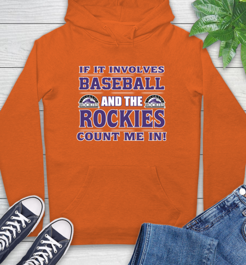 MLB If It Involves Baseball And The Colorado Rockies Count Me In Sports Hoodie 5
