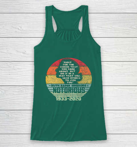 Notorious RBG 1933  2020 Fight For The Things You Care About Racerback Tank 5