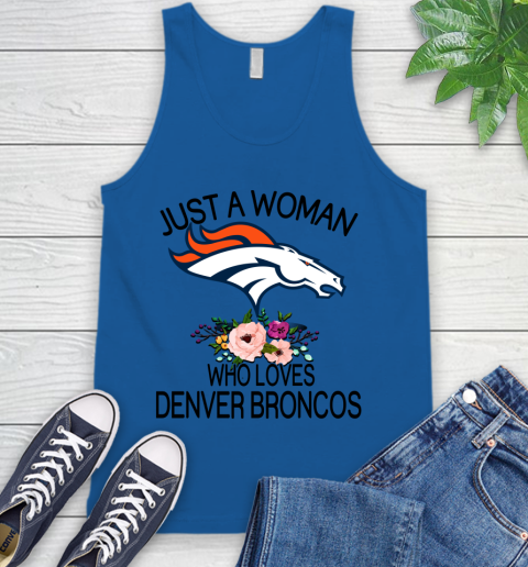 NFL Just A Woman Who Loves Denver Broncos Football Sports Tank Top 3
