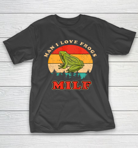 MILF Man I Love Frogs Funny Retro Frog T-Shirt
