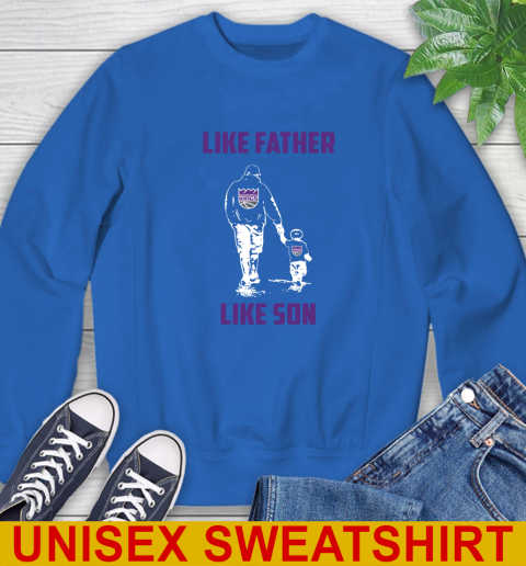 Sacramento Kings NBA Basketball Like Father Like Son Sports Sweatshirt 11