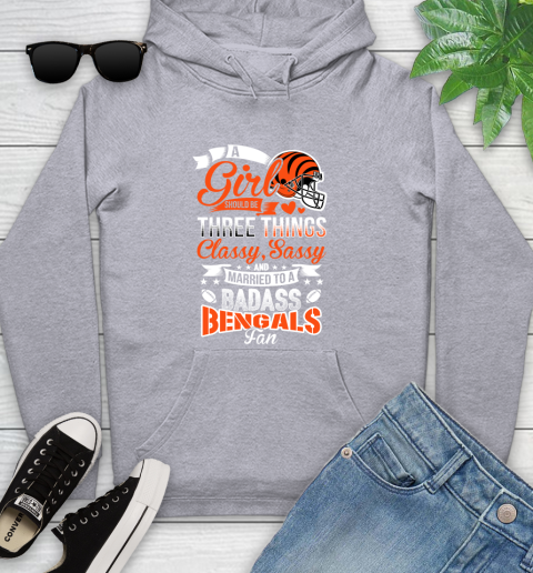 Cincinnati Bengals NFL Football A Girl Should Be Three Things Classy Sassy And A Be Badass Fan Youth Hoodie 6