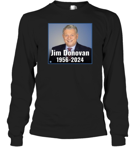 Rip Jim Donovan October 26 2024 Long Sleeve T-Shirt