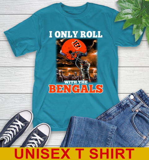 Cincinnati Bengals NFL Football I Only Roll With My Team Sports T-Shirt 9