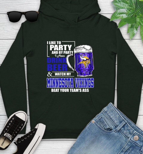 NFL I Like To Party And By Party I Mean Drink Beer and Watch My Minnesota Vikings Beat Your Team's Ass Football Youth Hoodie 14