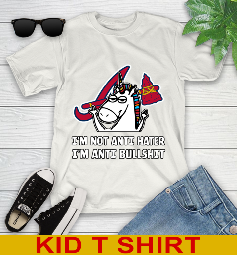 Atlanta Braves MLB Baseball Unicorn I'm Not Anti Hater I'm Anti Bullshit Youth T-Shirt