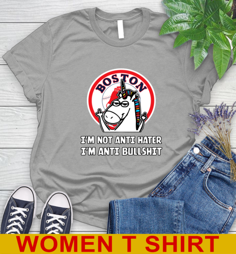 Boston Red Sox MLB Baseball Unicorn I'm Not Anti Hater I'm Anti Bullshit Women's T-Shirt 11