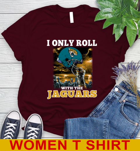 Jacksonville Jaguars NFL Football I Only Roll With My Team Sports Women's T-Shirt 6