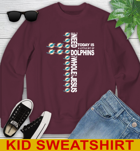 NFL All I Need Today Is A Little Bit Of Miami Dolphins Cross Shirt Youth Sweatshirt 4