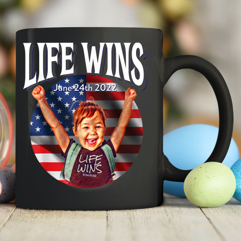 Life Wins Shirt Pro Life Movement Right to Life Pro Life Advocate Victory Ceramic Mug 11oz