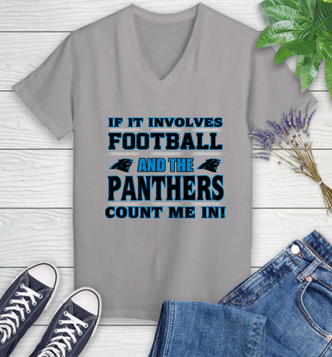 NFL If It Involves Football And The Carolina Panthers Count Me In Sports Women's V-Neck T-Shirt 4