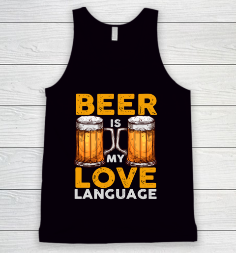 Beer Lover Funny Shirt Beer is my Love Language Tank Top