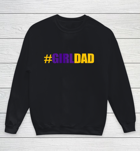 #GirlDad Shirt Youth Sweatshirt