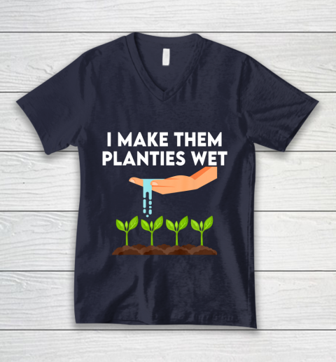 I Make Them Planties Wet V-Neck T-Shirt 2