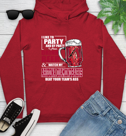 MLB I Like To Party And By Party I Mean Drink Beer And Watch My Arizona Diamondbacks Beat Your Team's Ass Baseball Youth Hoodie 12