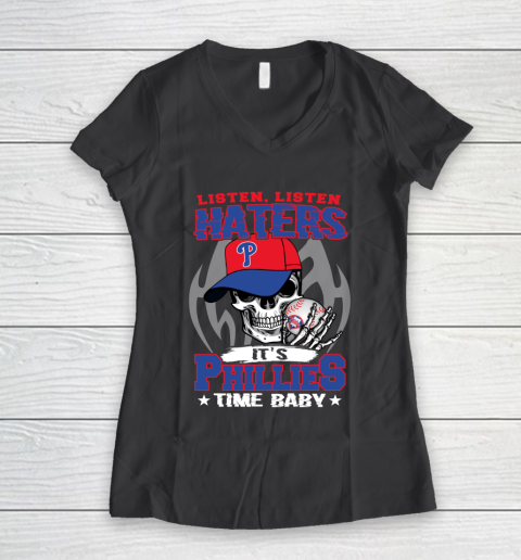 Listen Haters It is PHILLIES Time Baby MLB Women's V-Neck T-Shirt 6