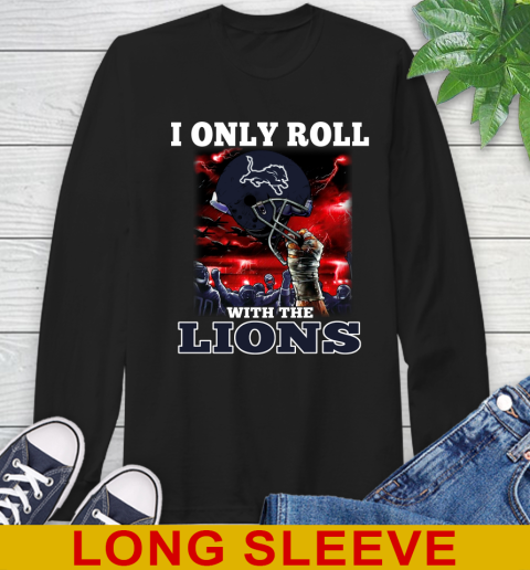 Detroit Lions NFL Football I Only Roll With My Team Sports Long Sleeve T-Shirt