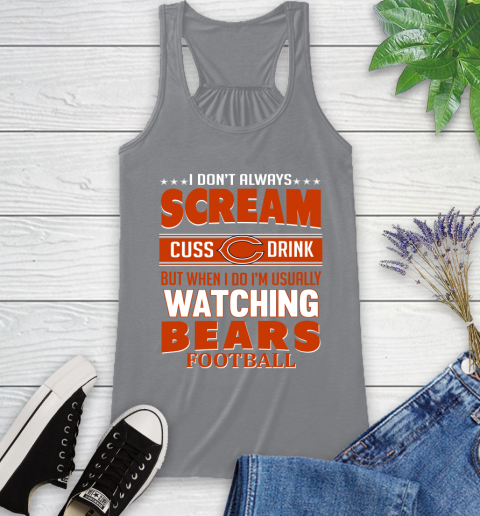 Chicago Bears NFL Football I Scream Cuss Drink When I'm Watching My Team Racerback Tank 4