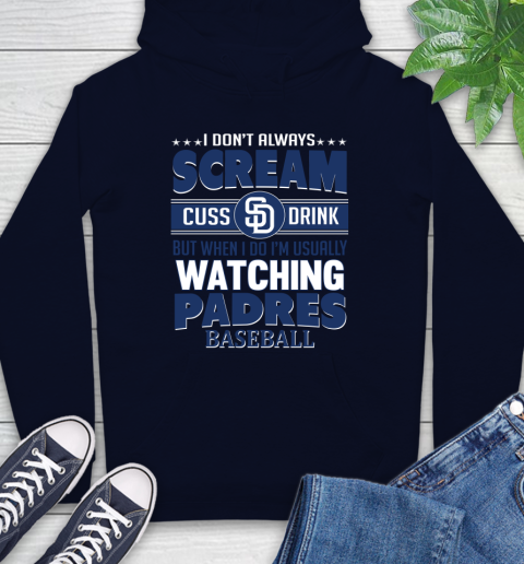 San Diego Padres MLB I Scream Cuss Drink When I'm Watching My Team Hoodie 3
