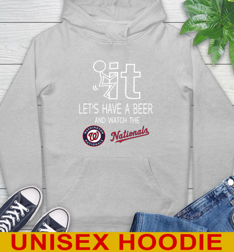 Washington Nationals Baseball MLB Let's Have A Beer And Watch Your Team Sports Hoodie 6