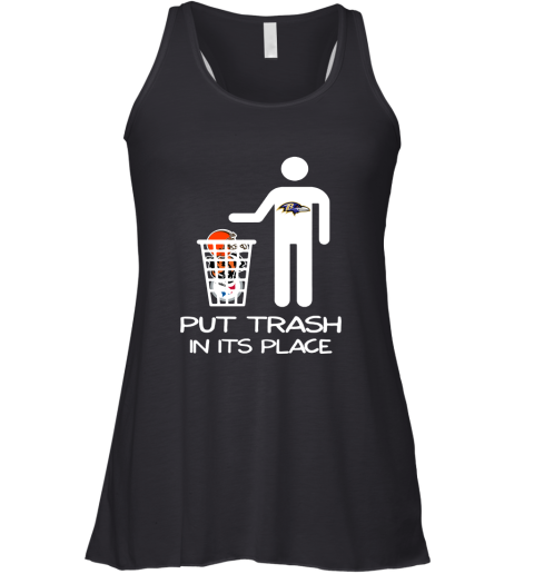 Baltimore Ravens Put Trash In Its Place Funny NFL Racerback Tank