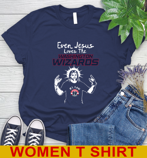 Washington Wizards NBA Basketball Even Jesus Loves The Wizards Shirt Women's T-Shirt 12
