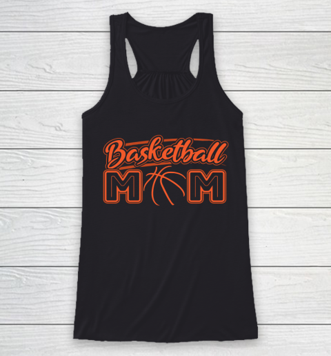 Mother's Day Funny Gift Ideas Apparel  Basketball Mom Mothers Day Gift Ball Mom T Shirt Racerback Tank