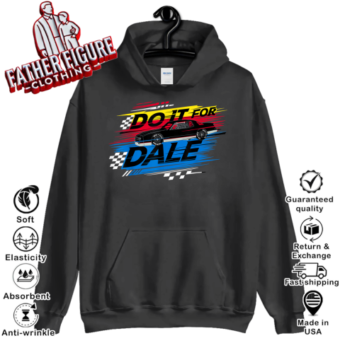 Do It For Dale Earnhardt Hoodie