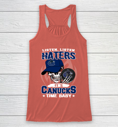 Listen Haters It is CANUCKS Time Baby NHL Racerback Tank 3