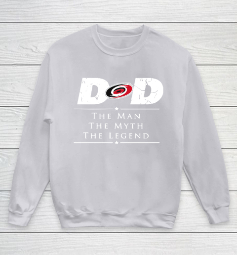 Carolina Hurricanes NHL Ice Hockey Dad The Man The Myth The Legend Youth Sweatshirt 3