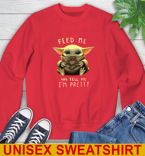 Feed Me And Tell Me I'm Pretty Baby Yoda Star Wars Shirts Sweatshirt 12