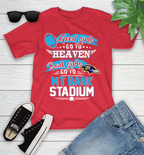 Baltimore Ravens NFL Bad Girls Go To MT Bank Stadium Shirt Youth T-Shirt 13
