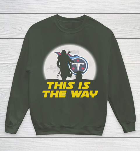 Tennessee Titans NFL Football Star Wars Yoda And Mandalorian This Is The Way Youth Sweatshirt 8