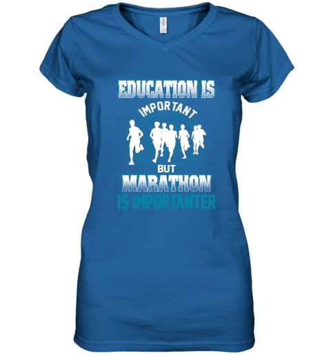 Education Is Important But Marathon Is Importanter Women's V-Neck T-Shirt 4