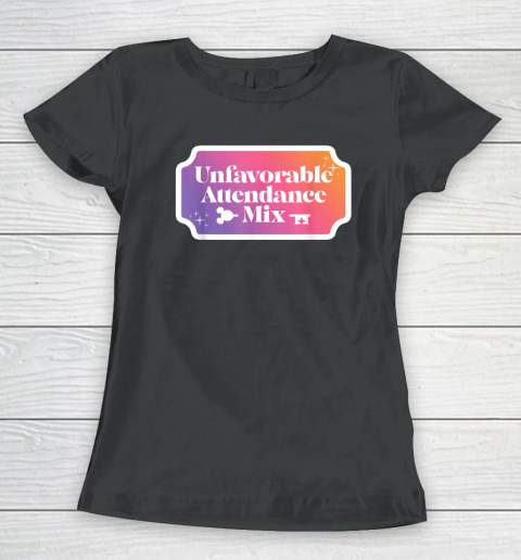 Unfavorable Attendance Mix Women's T-Shirt