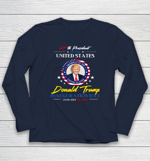 President Donald Trump Inauguration Day 2025 47th President Long Sleeve T-Shirt 2