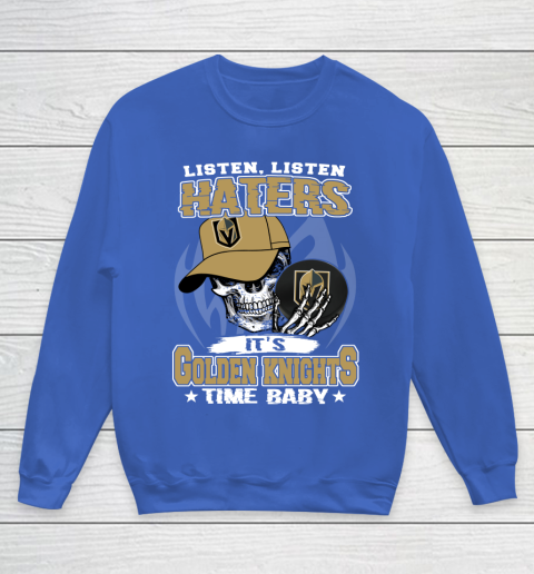 Listen Haters It is KNIGHTS Time Baby NHL Youth Sweatshirt 6