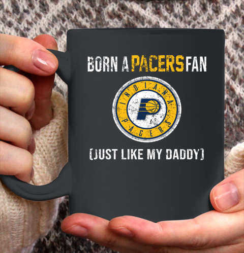 NBA Indiana Pacers Loyal Fan Just Like My Daddy Basketball Shirt Ceramic Mug 15oz