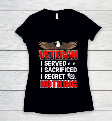 Veteran I Served I Sacrificed I Regret Nothing Women's V-Neck T-Shirt